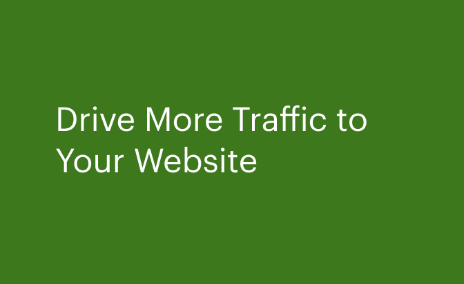 Drive More Traffic to Your Website