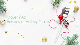 Clover 2021 Restaurant Holiday Guide